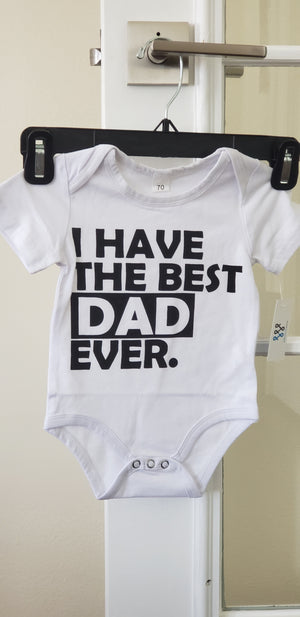 Bodysuit Short Sleeve Cotton Custom Message I Have the Best Dad